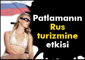 Patlamanın Rus turizmine etkisi