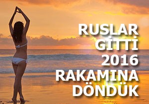 Ruslar gitti Kasım'da 2016'ya döndük