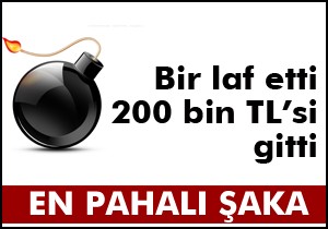 200 bin TL'lik şaka
