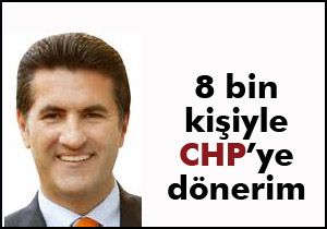 Sarıgül,'8 bin kişiyle CHP'ye dönerim'