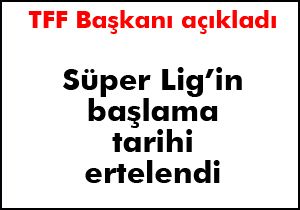 Süper Lig 9 Eylül'de başlayacak