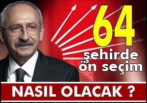 CHP 64 ilde ön seçim yapacak