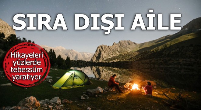 Sıra dışı aile yaşam tarzı ile yüzlerde tebessüm yaratıyor