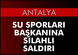 Manavgat’ta silahlı kavga: 1 yaralı