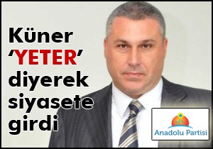 Talip Küner, 'Yeter' diyerek siyasete merhaba dedi