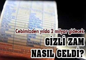 Elektriğe gizli zammı çaktırmadan nasıl yaptılar?