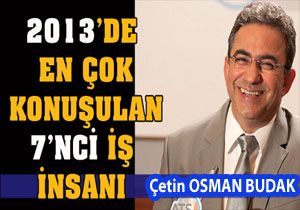 Budak, 2013'te en çok konuşulan 7'nci iş insanı