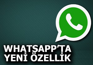 Whatsapp'ta yeni özellik